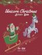 Unicorn christmas activity book for kids ages 6 and up - practice on: addition and subtraction, coloring, writehand and more...