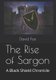 The Rise of Sargon - A Black Shield Chronicle (Paperback): David Fox