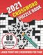 2021 Crossword Puzzle Book - Adults 2021 Crossword Puzzle Book With 80 Large Print Word Find Puzzles And Solution For Senior...