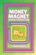 Money Magnet, Law of Attraction - SERIES of 3 POWERFUL BOOKS on MONEY ATTRACTION LAW! (Paperback): Mentes Libres