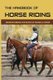 The Handbook Of Horse Riding - Understanding The Basics Of Riding A Horse: How To Ride A Horse Step By Step (Paperback):...