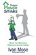 Your House Stinks - How to Survive Home Ownership (Paperback): Dounia Royer