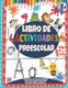 Libro de Actividades Preescolar - Cuaderno de actividades infantiles - Libro de colorear vacaciones para ninos y ninas de...
