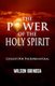 The Power of the Holy Spirit - Catalyst for the Supernatural (Paperback): Wilson Igbinosa