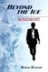Beyond The Ice - The Case For and Against 'Die Another Day' (Paperback): Nicolas Suszczyk