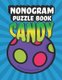 Nonogram Puzzle Book Candy - 35 Mosaic Logic Grid Puzzles For Adults and Kids (Paperback): Creative Logic Press