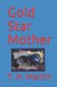 Gold Star Mother (Paperback): T.H. Martin