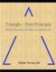 Triangle - First Principle - Simplified Mechanics and Principles in Martial Arts (Paperback): Wade Yamauchi