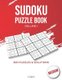 Sudoku puzzle book - medium volume 1 - 300 puzzles and solutions for intermediate and advanced levels - sudoku puzzle book for...