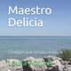 Maestro Delicia - La mujer que amaba el viento (Spanish, Paperback): Laura Agrusti