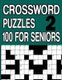 100 Crossword Puzzles for Seniors Book2 - Crossword Puzzle Book for Adults and Seniors Large Print (Large print, Paperback,...
