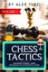 Chess Tactics - 300 Instructional Chess Problems for Advanced Players (Paperback): Alex Terzi