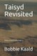 Taisyd Revisited - Enemy/Friend series book 6 (Paperback): Bobbie Kaald