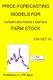Price-Forecasting Models for Farmer Brothers Company FARM Stock (Paperback): Ton Viet Ta