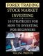 Forex Trading - Stock Market Investing: 10 Strategies For How To Investing For Beginners (Paperback): Malina Pronto