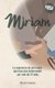 Miriam - La esperanza de una mujer que tuvo una enfermedad por mas de 12 anos (Spanish, Paperback): Mario R Santos