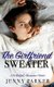 The Girlfriend Sweater - A St Brigid Romance Series Book 1 (Paperback): Jenny Parker