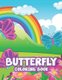 Butterfly Coloring Book - Coloring Pages With Beautiful Butterfly Illustrations And Designs, Childrens Activity Book For...