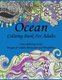 Ocean Coloring Book For Adults - Stress Relieving Ocean Designs for Adults Relaxation and Mindfulness (Paperback): Jimmy Byloird