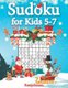 Sudoku for Kids 5-7 - 200 Fun Sudoku Puzzles for Kids with Solutions - Large Print - Christmas Edition (Large print, Paperback,...