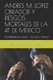 Andres M. Lopez Obrador Y Riesgos Mortales de la 4t de Mexico - 1t: Independencia, Etapa I, "locura E Intriga" (Spanish,...