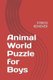 Animal World Puzzle for Boys - Stress Remover (Paperback): J Flores Pouerie