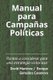 Manual para Campanas Politicas - Puntos a considerar para una estrategia victoriosa (Spanish, Paperback): Enrique Gonzalez...