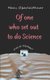 Of One who set out to do Science (Paperback): Hans Oberleithner