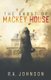 The Ghost of Mackey House (Paperback): RA Johnson