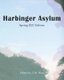 Harbinger Asylum - Spring 2021 (Paperback): Z. M. Wise