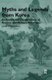 Myths and Legends from Korea - An Annotated Compendium of Ancient and Modern Materials (Hardcover): James H. Grayson