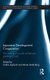 Japanese Development Cooperation - The Making of an Aid Architecture Pivoting to Asia (Hardcover): Andre Asplund, Marie...