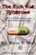 The Rich Kid Syndrome - A Guide To Helping Teens To Recover From A Life Of Entitlement And Addiction (Paperback): Steven E. Wolf