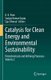 Catalysis for Clean Energy and Environmental Sustainability - Petrochemicals and Refining Processes - Volume 2 (Hardcover, 1st...