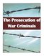 The Prosecution of War Criminals (Paperback): United States Army