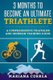 3 MONTHS TO BECOME An ULTIMATE TRIATHLETE - A Comprehensive TRIATHLON And IRONMAN GUIDE (Paperback): Mariana Correa