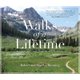 Walks of a Lifetime - Extraordinary Hikes from Around the World (Paperback): Robert Manning, Martha Manning