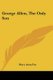 George Allen, The Only Son (Paperback): Mary Anna Fox