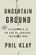 Uncertain Ground - Citizenship in an Age of Endless, Invisible War (Large print, Paperback, Large type / large print edition):...