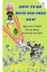 How to Be Rich and Free Now - Apply Just 5 Simple Eternal Money Generating Essentials (Paperback): Freiheit Jetzt!, Sascha Te...