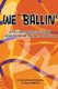 We Ballin' - What I Learned from LaVar Ball about Basketball, Business, and Bravado (Paperback): Marissa D Mitchell