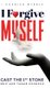 I Forgive Myself (Hardcover): Eric Goodson, Tamar Goodson