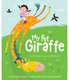 My Pet Giraffe (Paperback): 