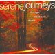 Various Artists - Serene Journeys (CD): By:
Andrew Litton, Dennis Keene, Donald Pearson, Gerard Schwarz, James Depreist