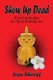 Show Up Dead - A Sweet Murder from the City of Brotherly Love (Paperback): Lisa Shiroff