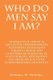 Who Do Men Say I Am? Snapshots of Christ as Seen in the Denominations Movements Evangelists Various Groups and Countries...