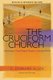 Cruciform Church - Becoming a Cross-Shaped People in a Secular World (Revised) (Paperback, Revised ed.): C. Leonard Allen