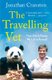 The Travelling Vet - From pets to pandas, my life in animals (Paperback, Main): Jonathan Cranston