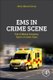 EMS in Crime Scene - Role of Medical Emergency Teams in Forensic Cases (Paperback): Albino Manuel Gomes