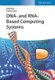 DNA- and RNA-Based Computing Systems (Hardcover): Evgeny Katz